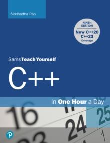 C++ in One Hour a Day, Sams Teach Yourself