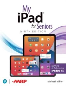 My iPad for Seniors (Covers all iPads running iPadOS 15)