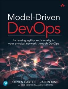 Model-Driven DevOps : Increasing agility and security in your physical network through DevOps