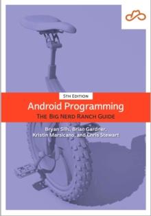 Android Programming : The Big Nerd Ranch Guide