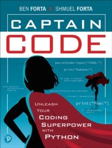 Captain Code : Unleash Your Coding Superpower with Python