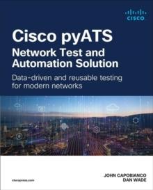 Cisco pyATS  Network Test and Automation Solution : Data-driven and reusable testing for modern networks