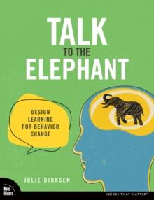 Talk to the Elephant : Design Learning for Behavior Change