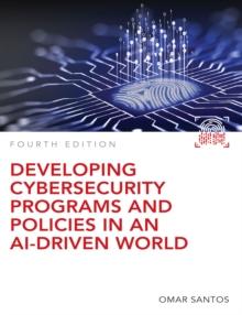 Developing Cybersecurity Programs and Policies in an AI-Driven World