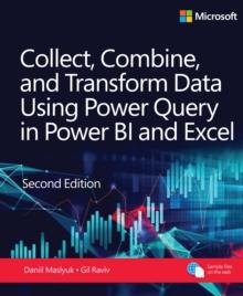 Collect, Combine, and Transform Data Using Power Query in Power BI and Excel