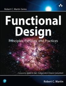 Functional Design : Principles, Patterns, and Practices