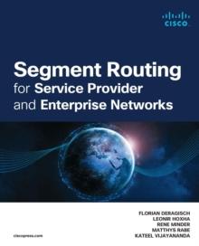 Segment Routing for Service Provider and Enterprise Networks