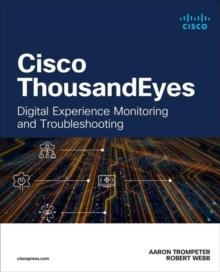 Cisco ThousandEyes : Digital Experience Monitoring and Troubleshooting