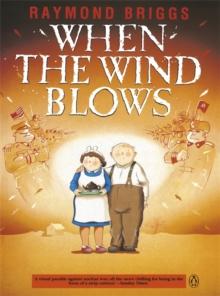 When the Wind Blows : The bestselling graphic novel for adults from the creator of The Snowman