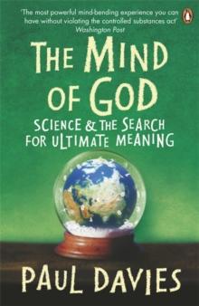 The Mind of God : Science and the Search for Ultimate Meaning