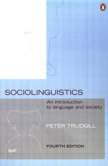 Sociolinguistics : An Introduction to Language and Society