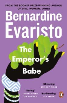 The Emperor's Babe : From the Booker prize-winning author of Girl, Woman, Other