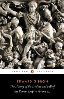 The History of the Decline and Fall of the Roman Empire