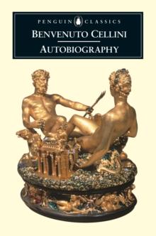 The Autobiography of Benvenuto Cellini