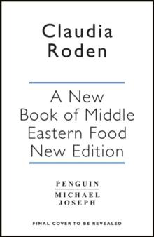 A New Book of Middle Eastern Food : The Essential Guide to Middle Eastern Cooking. As Heard on BBC Radio 4