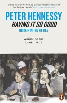 Having it So Good : Britain in the Fifties