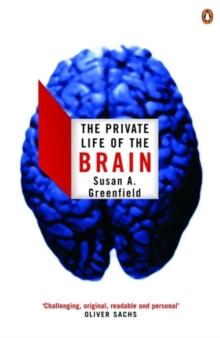 The Private Life of the Brain