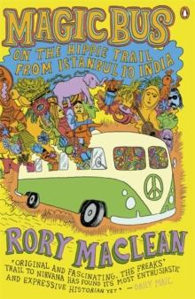 Magic Bus : On the Hippie Trail from Istanbul to India