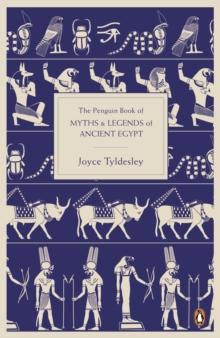 The Penguin Book of Myths and Legends of Ancient Egypt