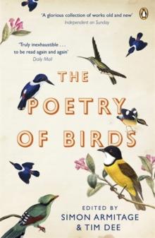 The Poetry of Birds : edited by Simon Armitage and Tim Dee