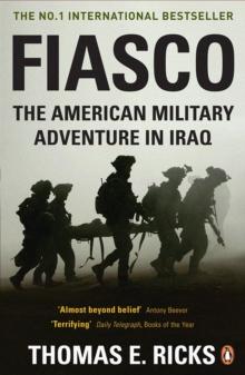 Fiasco : The American Military Adventure in Iraq