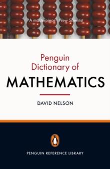 The Penguin Dictionary of Mathematics : Fourth edition