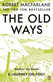 The Old Ways : A Journey on Foot