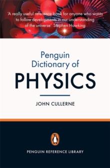 Penguin Dictionary of Physics : Fourth Edition