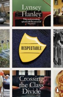 Respectable : Crossing the Class Divide