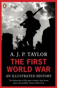 The First World War : An Illustrated History