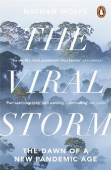 The Viral Storm : The Dawn of a New Pandemic Age