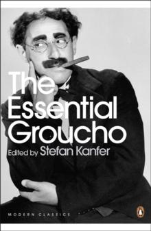 The Essential Groucho : Writings by, for and about Groucho Marx