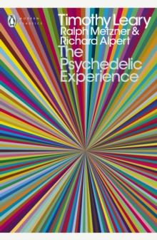 The Psychedelic Experience : A Manual Based on the Tibetan Book of the Dead