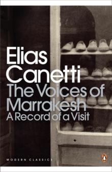 The Voices of Marrakesh: A Record of a Visit