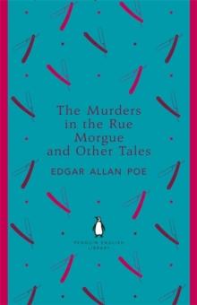 The Murders in the Rue Morgue and Other Tales