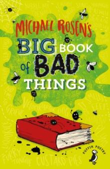 Michael Rosen's Big Book of Bad Things