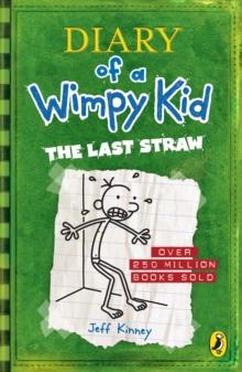 Diary Of A Wimpy Kid: The Last Straw (Book 3)