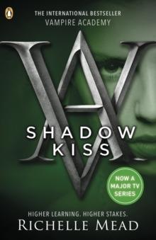 Vampire Academy: Shadow Kiss (book 3)