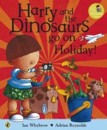 Harry and the Bucketful of Dinosaurs go on Holiday