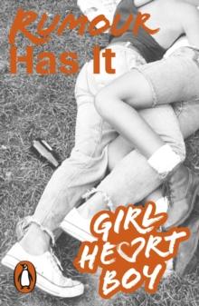 Girl Heart Boy: Rumour Has It (Book 2)