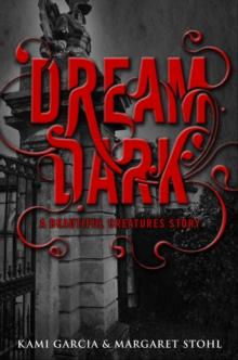 Beautiful Creatures: Dream Dark