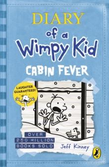 Diary of a Wimpy Kid: Cabin Fever (Book 6)