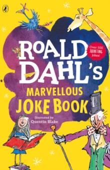 Roald Dahl's Marvellous Joke Book : A rip-roaringly funny joke book for kids