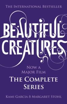 Beautiful Creatures: The Complete Series (Books 1, 2, 3, 4)