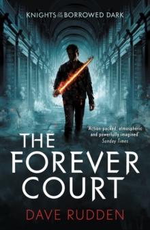 The Forever Court (Knights Of The Borrowed Dark Book 2)