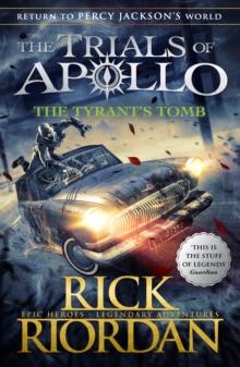 The Tyrant's Tomb (The Trials of Apollo Book 4)