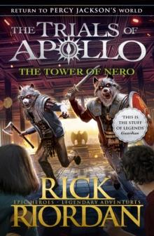 The Tower Of Nero (The Trials Of Apollo Book 5)