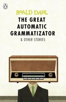 The Great Automatic Grammatizator and Other Stories