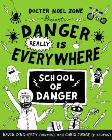 Danger Really is Everywhere: School of Danger (Danger is Everywhere 3)