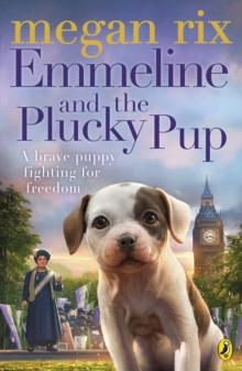 Emmeline and the Plucky Pup